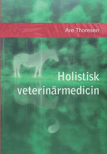 Holistisk veterinärmedicin Komplementära och alternativa metoder