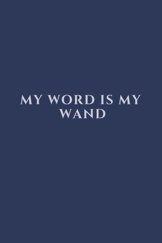 'My Word Is My Wand' Notebook Journal (6x9") Blue