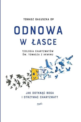 Odnowa w łasce teologia charyzmatów św. Tomasza z Akwinu