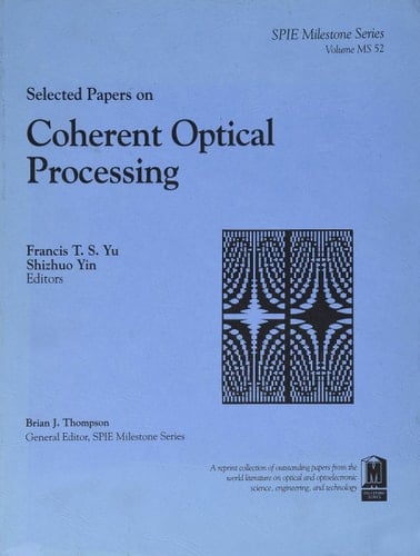Selected Papers on Coherent Optical Processing (S.p.i.e. Milestone Series)