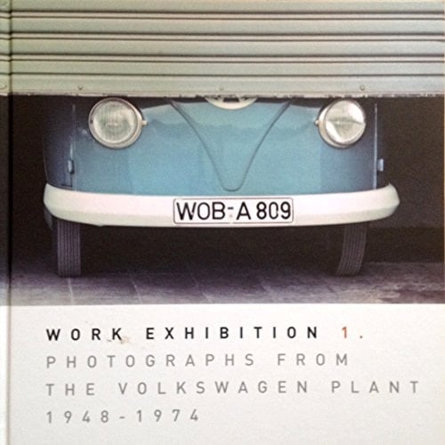 Work exhibition 1 photographs from the Volkswagen plant. 1948-1974