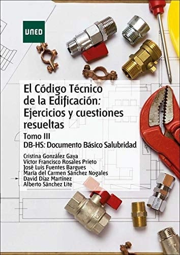 El código técnico de la edificación ejercicios y cuestiones resueltas. DB-HS: Documento Básico Salubridad