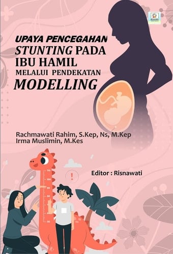 UPAYA PENCEGAHAN STUNTING MELALUI PENDEKATAN MODELLING PADA IBU HAMIL