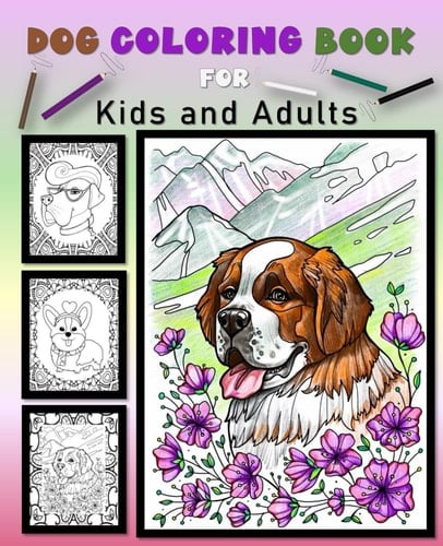 Dog Coloring Book for Kids Ages 8-12: 50 Designs with Various Dazzling Images on a Mandala Background