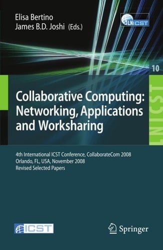 Collaborative Computing: Networking, Applications and Worksharing