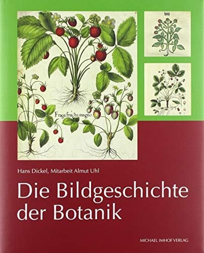 Die Bildgeschichte der Botanik Pflanzendarstellungen aus vier Jahrhunderten in der Sammlung Dr. Christoph Jacob Trew (1695-1769)