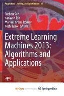 Extreme Learning Machines 2013 Algorithms and Applications