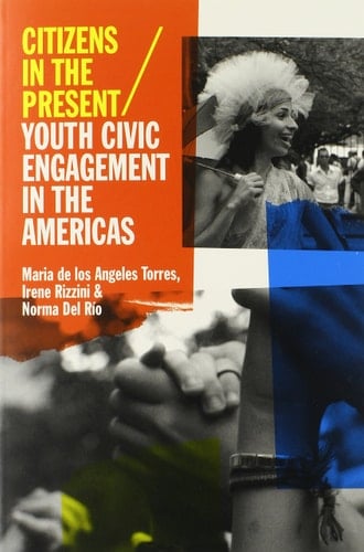 Citizens in the Present Youth Civic Engagement in the Americas