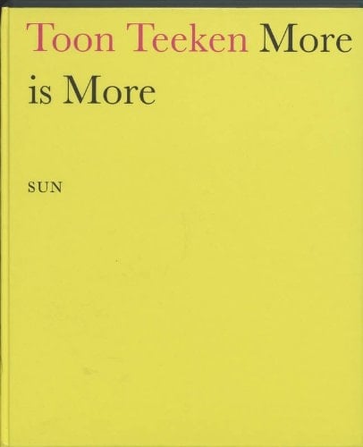 Toon Teeken more is more : schilderijen, gouaches, tekeningen