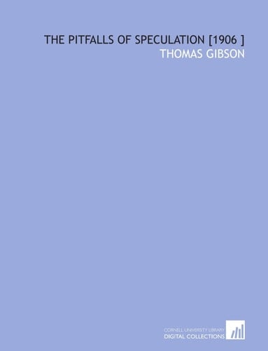 The Pitfalls of Speculation [1906 ]