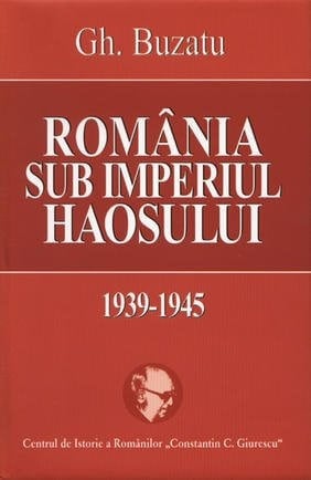 România sub imperiul haosului (1939-1945)