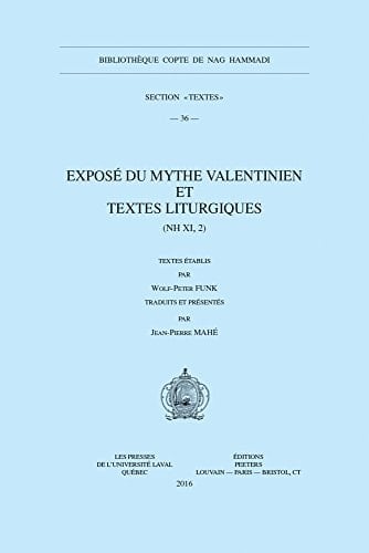 Exposé du mythe valentinien et textes liturgiques (NH XI, 2)