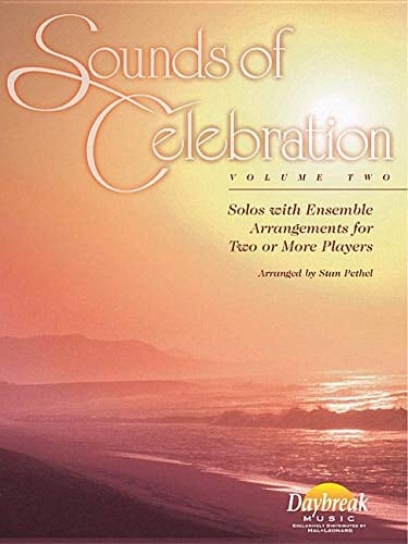 Sounds of Celebration - Volume 2 Solos with Ensemble Arrangements for Two Or More Players