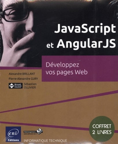 JavaScript et AngularJS Coffret de 2 livres : Développez vos pages Web