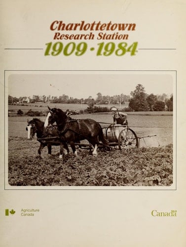 Charlottetown Research Station, 1909-1984