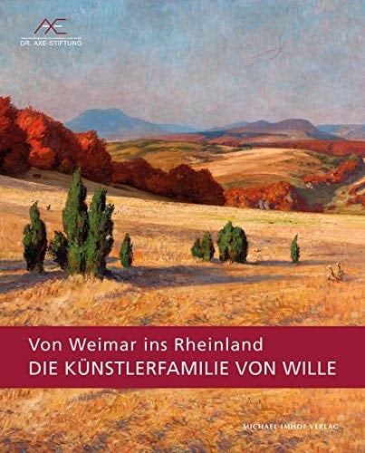 Von Weimar ins Rheinland - die Künstlerfamilie von Wille