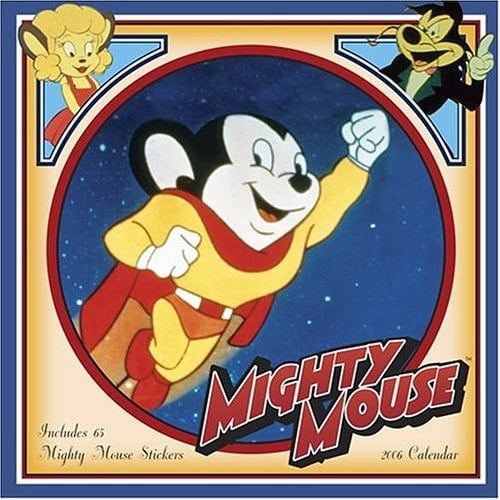 Mighty Mouse 2006 Calendar