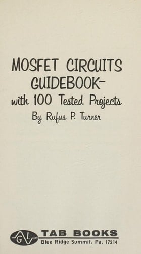 MOSFET Circuits Guidebook, with 100 Tested Projects