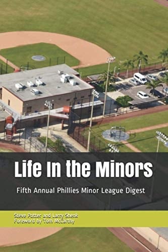 Life in the Minors 5th Annual Phillies Minor League Digest