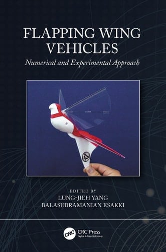 Flapping Wing Vehicles Numerical and Experimental Approach