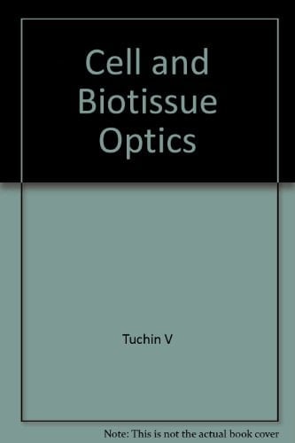 Cell and Biotissue Optics: Applications in Laser Diagnostics and Therapy