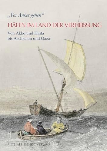 "Vor Anker gehen" Häfen im Land der Verheissung