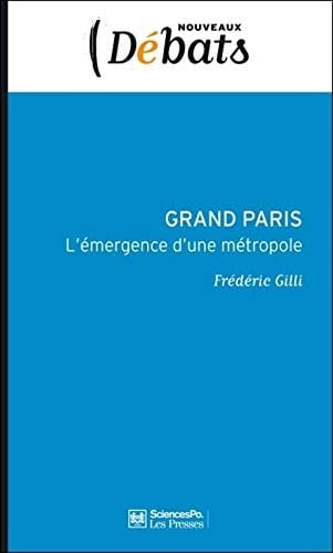 Grand Paris l'émergence d'une métropole