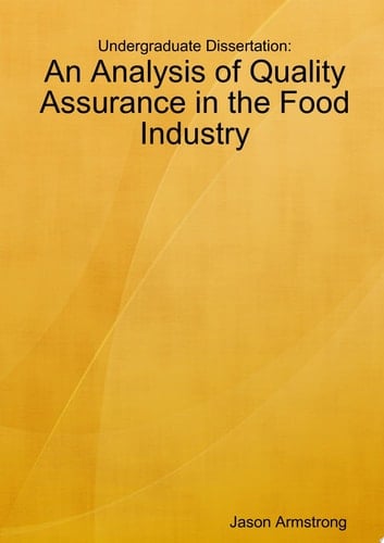Undergraduate Dissertation - An Analysis of Quality Assurance in the Food Industry