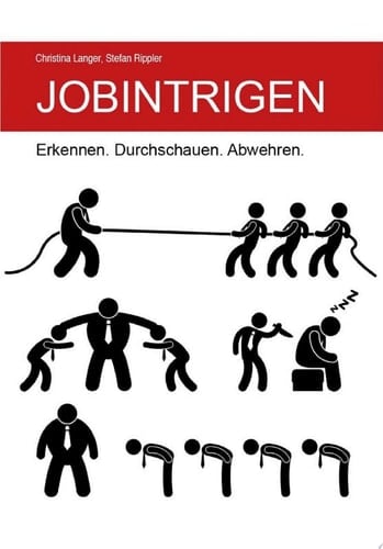 Jobintrigen Erkennen. Durchschauen. Abwehren.
