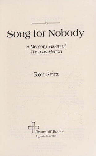 Song for Nobody A Memory Vision of Thomas Merton