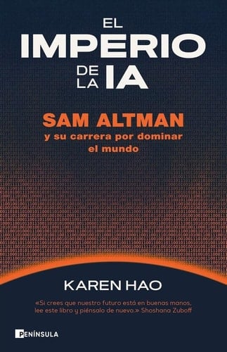 El imperio de la IA: Sam Altman y su carrera por dominar al mundo