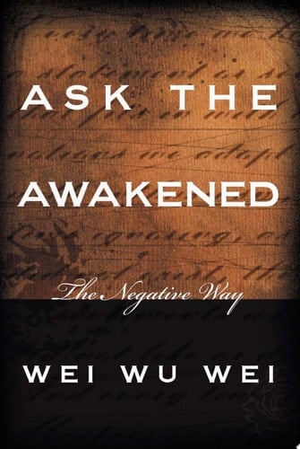 Ask the Awakened The Negative Way