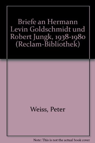 Briefe an Hermann Levin Goldschmidt und Robert Jungk 1980 - 1980