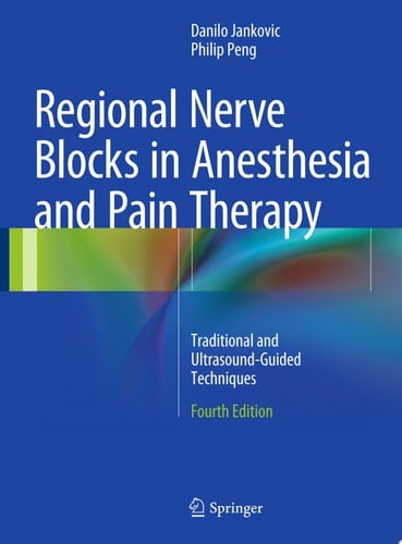 Regional Nerve Blocks in Anesthesia and Pain Therapy