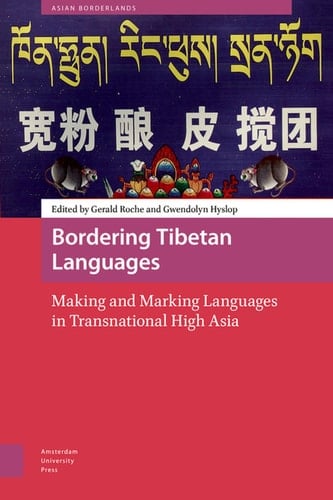 Bordering Tibetan Languages Making and Marking Languages in Transnational High Asia