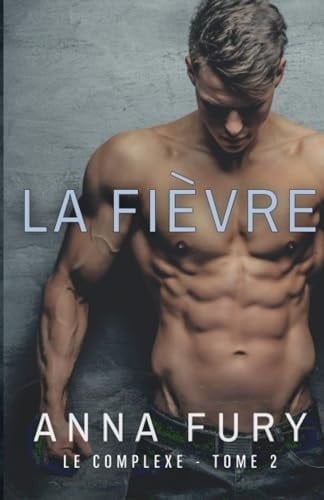 La Fièvre Le Complexe