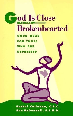 God is Close to the Brokenhearted Good News for Those who are Depressed