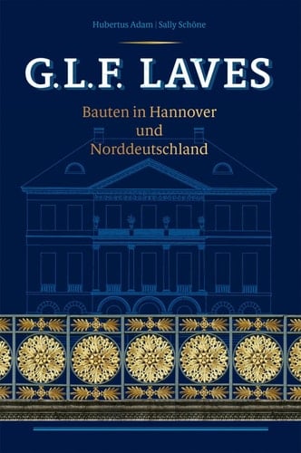 G. L. F. Laves Bauten in Hannover und Norddeutschland