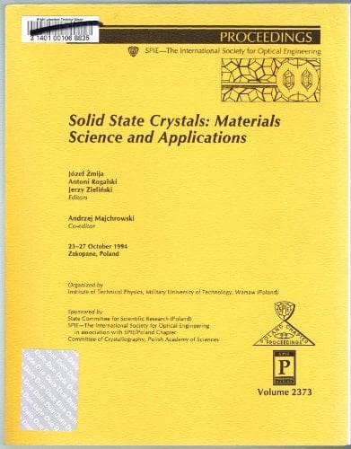 Solid state crystals, materials science and applications: 23-27 October 1994, Zakopane, Poland (SPIE Poland Chapter proceedings)
