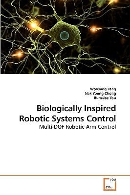 Biologically Inspired Robotic Systems Control: Multi-DOF Robotic Arm Control