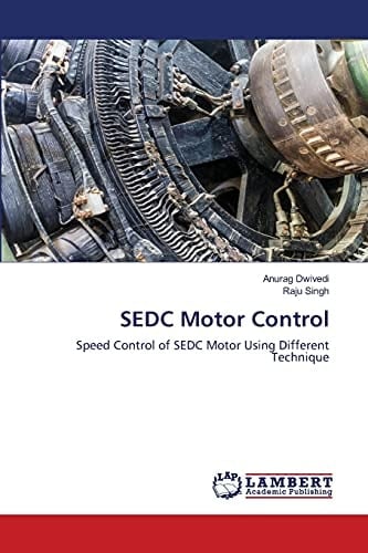 SEDC Motor Control: Speed Control of SEDC Motor Using Different Technique