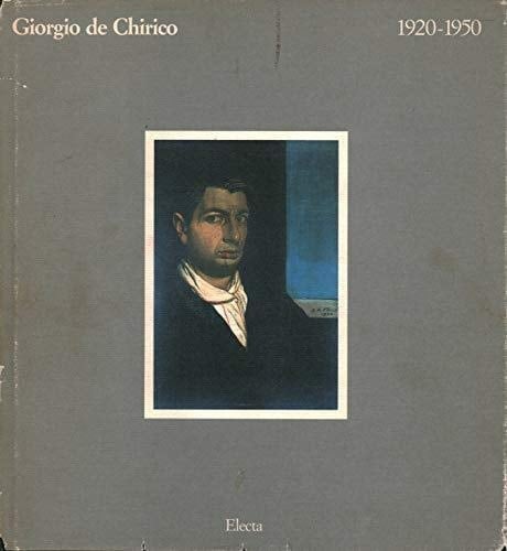 Giorgio de Chirico, 1920-1950 (Italian Edition)
