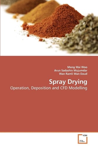 Spray Drying: Operation, Deposition and CFD Modelling
