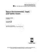Space Environmental, Legal and Safety Issues: 17-18 April, 1995, Orlando, Florida (Proceedings of Spie--The International Society for Optical Engineering, V. 2483.)