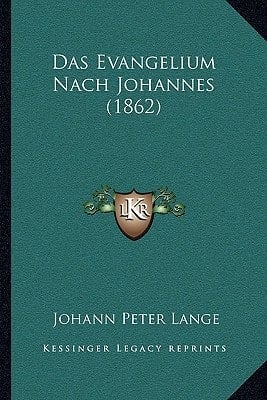 Das Evangelium Nach Johannes (1862) (German Edition)