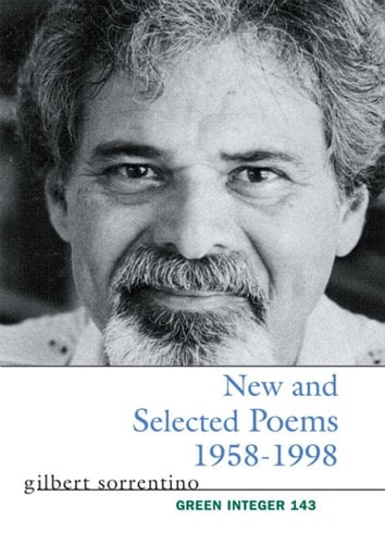 Gilbert Sorrentino: New and Selected Poems 1958-1998 (Green Integer)