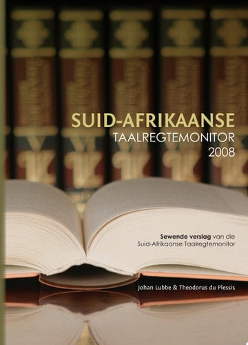 South African Language Rights Monitor 2008; Suid-Afrikaanse Taalregtemonitor 2008