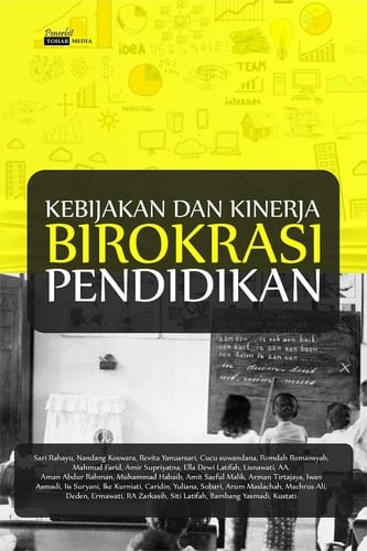 Kebijakan dan Kinerja Birokrasi Pendidikan