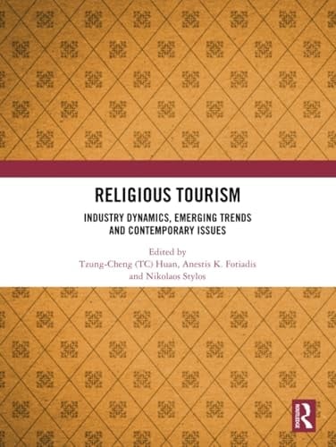Religious Tourism Industry Dynamics, Emerging Trends and Contemporary Issues