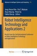 Robot Intelligence Technology and Applications 2 Results from the 2nd International Conference on Robot Intelligence Technology and Applications